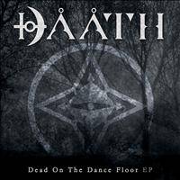 Daath (USA) : Dead on the Dancefloor